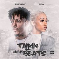 9ina & Pimpin Pat - Talkin Over Beats