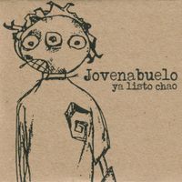 Jovenabuelo - Ya Listo Chao