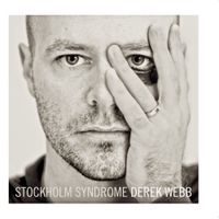 Derek Webb - Stockholm Syndrome