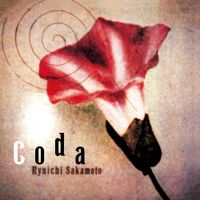 坂本龍一 [Ryuichi Sakamoto] - Coda