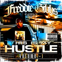 Freddie Gibbs - This Is My Hustle, Volume 1
