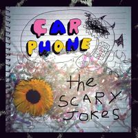 The Scary Jokes - Car Phone
