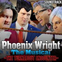 Random Encounters - Phoenix Wright the Musical: the Turnabout Encounter