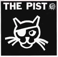 The PIST - The Pist / Against All Authority
