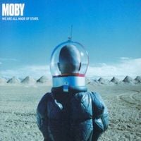 Moby - We Are All Made of Stars