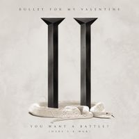Bullet For My Valentine - You Want a Battle? (Here&rsquo;s a War)