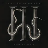 Bullet For My Valentine - Army of Noise