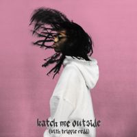 tana - katch me outside