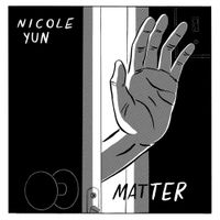 Nicole Yun - Matter