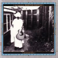 Marvin Pontiac - The Legendary Marvin Pontiac - Greatest Hits