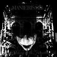 Manierisme - In Memory of the Forgotten Arts