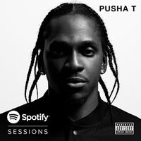 Pusha T - Spotify Sessions