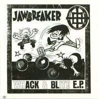 Jawbreaker - Whack & Blite E.P.