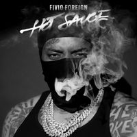 Fivio Foreign - Hot Sauce