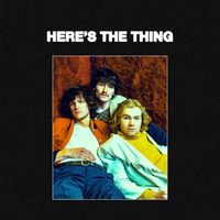 The Thing - Here's The Thing