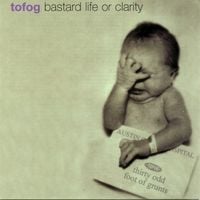 30 Odd Foot Of Grunts - Bastard Life or Clarity