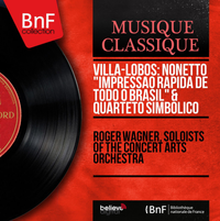 Roger Wagner - Nonetto "Impress&atilde;o R&aacute;pida de Todo o Brasil" & Quarteto Simb&oacute;lico
