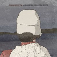 Fernando Motta - Andando Sem Olhar pra Frente