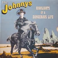 The Johnnys - Highlights of a Dangerous Life