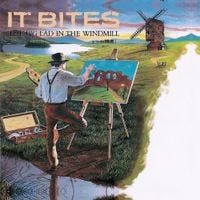 It Bites - The Big Lad in the Windmill