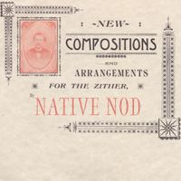 Native Nod - New Compositions and Arrangements for the Zither