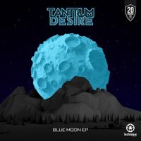 Tantrum Desire - Blue Moon EP