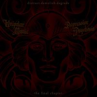 Unipolar Manic-Depressive Psychosis - distract.demolish.degrade
