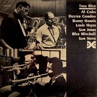 Al Cohn, Dexter Gordon, Barry Harris, Louis Hayes, Sam Jones, Blue Mitchell, Sam Noto - True Blue