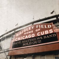 Dave Matthews Band - Live at Wrigley Field