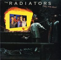 The Radiators - Feel The Heat
