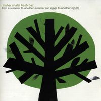 Maher Shalal Hash Baz - From a Summer to Another Summer (An Egypt to Another Egypt)