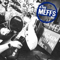 The Meffs - Broken Britain Pt. 2