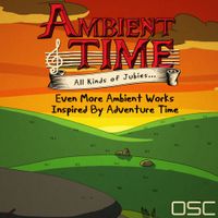OSC - Ambient Time: All Kinds of Jubies​.​.​.