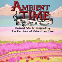 OSC - Ambient Time: Heroines & Homies
