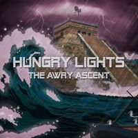 Hungry Lights - The Awry Ascent
