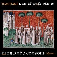 Orlando Consort - Machaut: Remede de Fortune