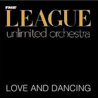The League Unlimited Orchestra - Love and Dancing
