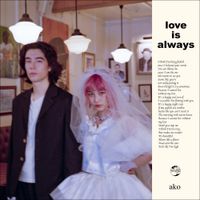 a子 [Ako] - Love is always