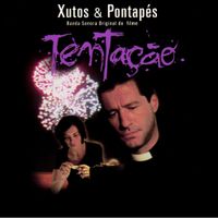 Xutos & Pontap&eacute;s - Tenta&ccedil;&atilde;o