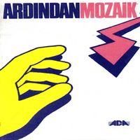 Mozaik - Ardından