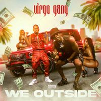 Virgo Gang - We Outside