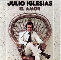 Julio Iglesias - El Amor