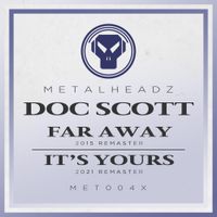 Doc Scott - Far Away / It's Yours