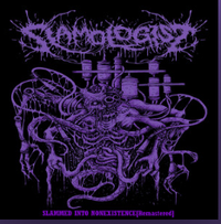 Slamologist - Slammed into Nonexistence (Remastered)