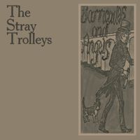 The Stray Trolleys - Barricades and Angels