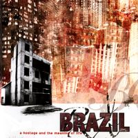 Brazil - A Hostage and the Meaning of Life