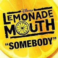 Lemonade Mouth - Somebody