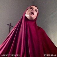 White Silas - Arcane Vessels