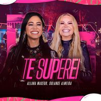 Allana Macedo & Solange Almeida - Te Superei (Ao Vivo)