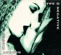 Type O Negative - Bloody Kisses